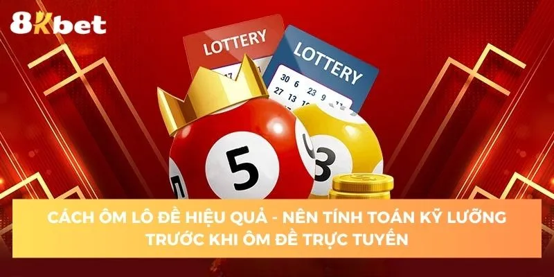 3-cach-om-lo-de-hieu-qua-nen-tinh-toan-ky-luong-truoc-khi-om-de-truc-tuyen