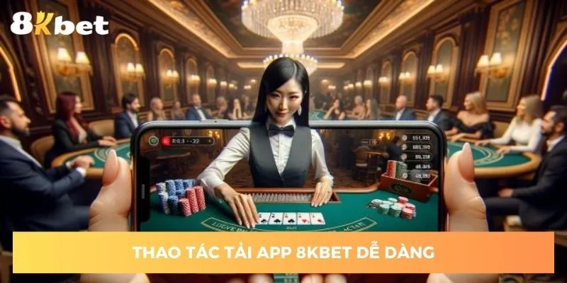 cac-thao-tac-tai-app-8kbet-sieu-de-dang