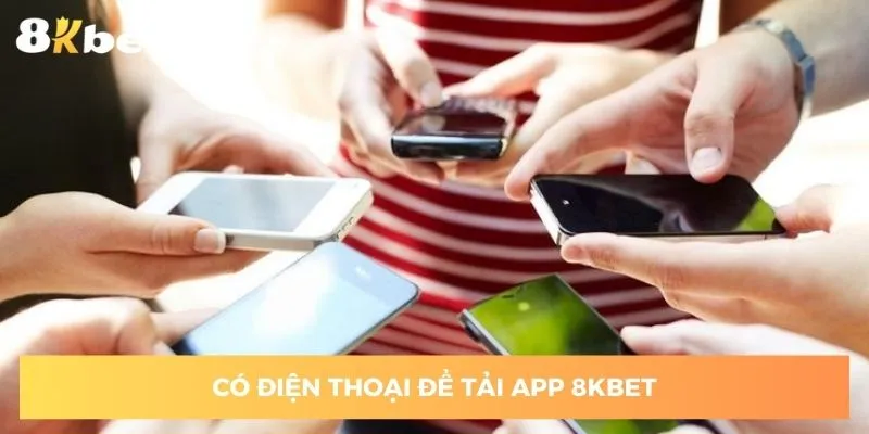 co-dien-thoai-de-tai-app-8kbet