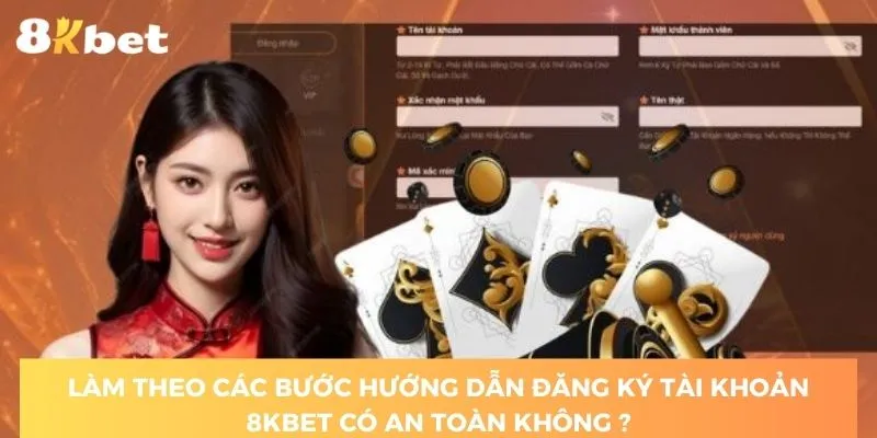 danh-gia-ve-muc-do-an-toan-huong-dan-dang-ky-tai-khoan-8kbet