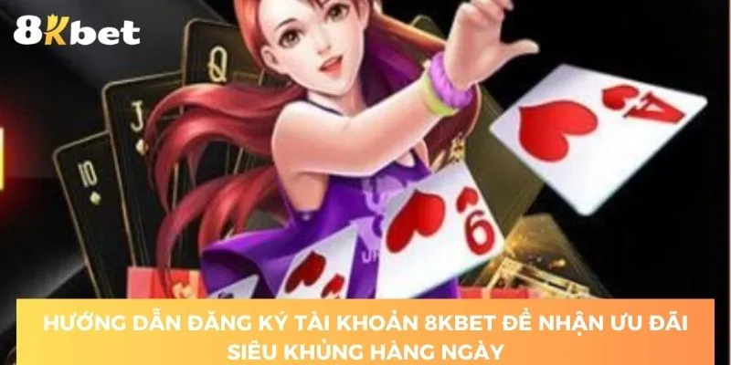 he-thong-se-tang-tien-thuong-sau-khi-hoi-vien-huong-dan-dang-ky-tai-khoan-8kbet