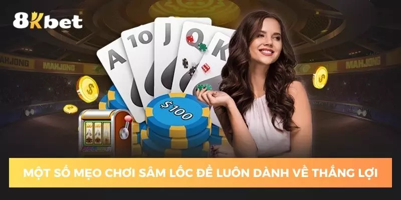 mot-so-meo-choi-sam-loc-de-luon-danh-ve-thang-loi