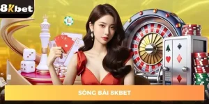 song-bai-8kbet