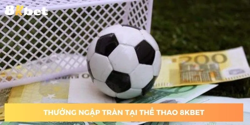 tang-thuong-ngap-tran-tai-the-thao-8kbet
