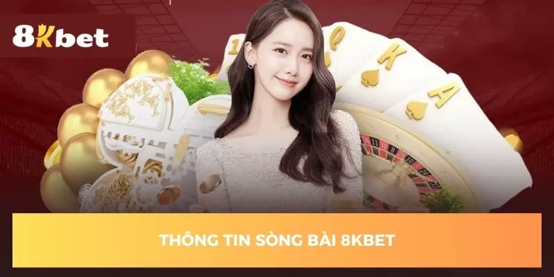 thong-tin-song-bai-8kbet