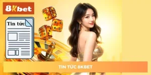 tin-tuc-8kbet
